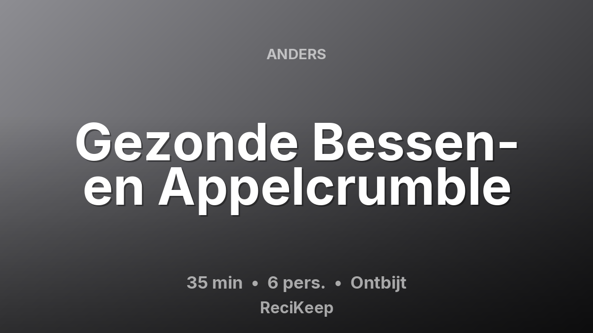 Receptkaart Gezonde Bessen- en Appelcrumble – Ontbijt
