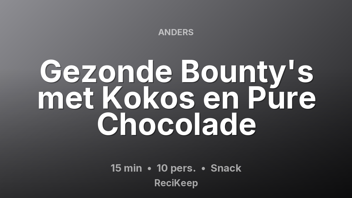 Receptkaart Gezonde Bounty's met Kokos en Pure Chocolade – Snack