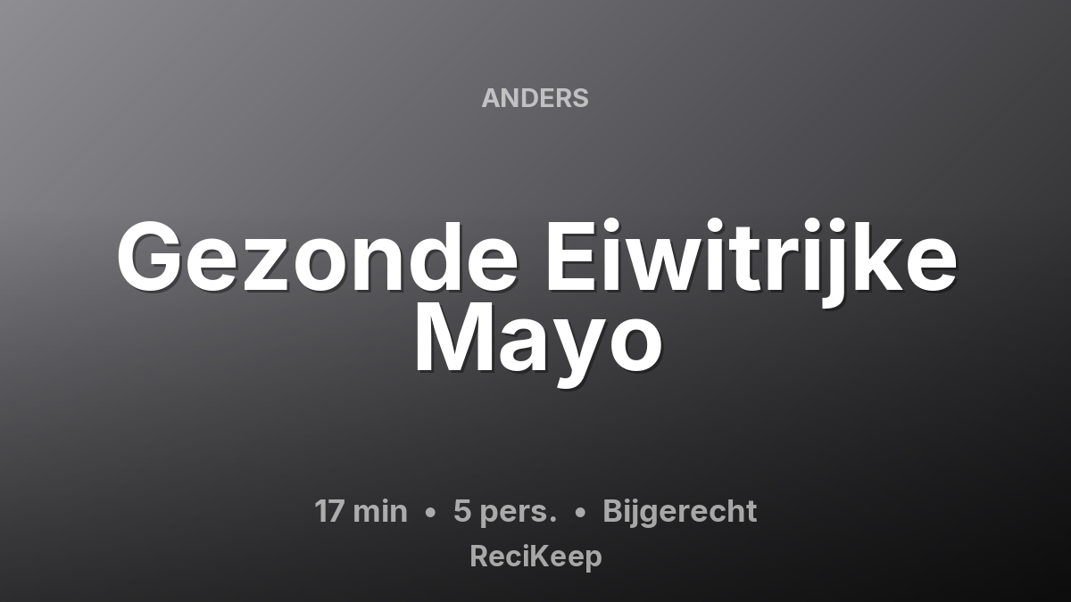 Receptkaart Gezonde Eiwitrijke Mayo – Bijgerecht