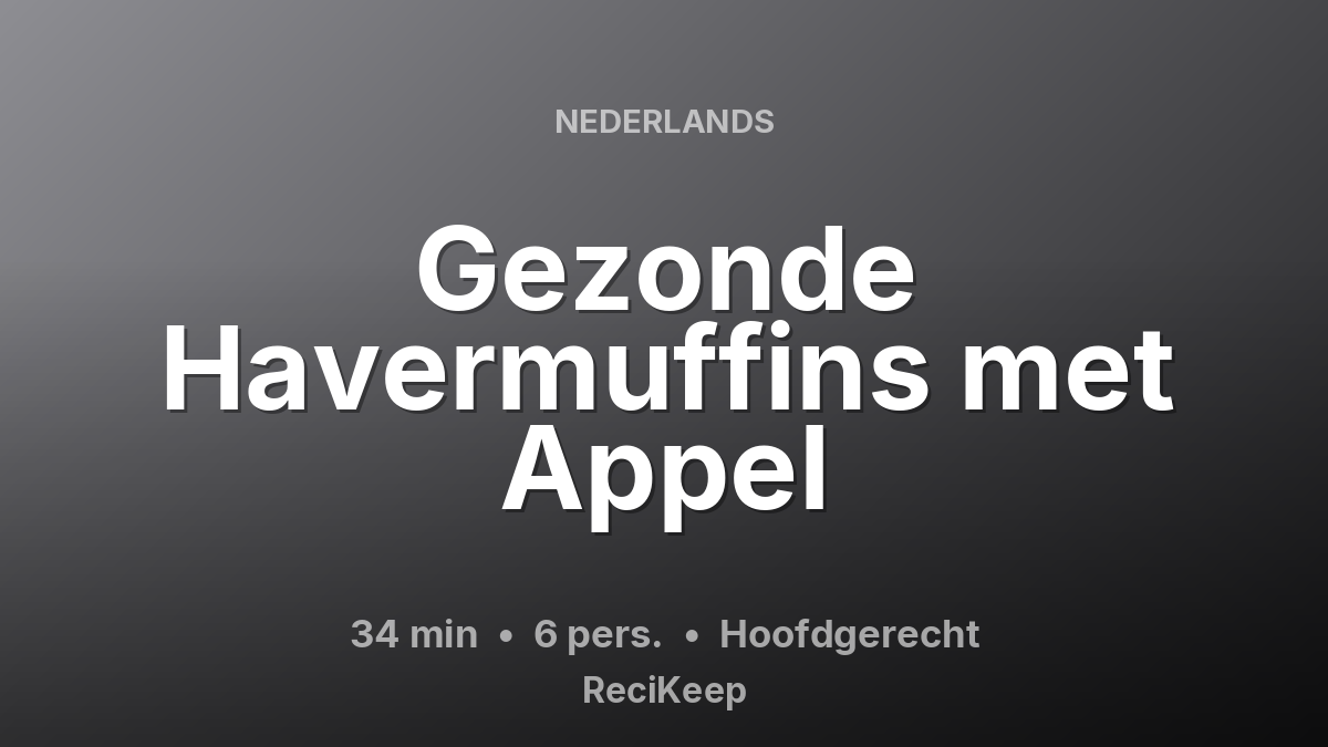 Receptkaart Gezonde Havermuffins met Appel – Hoofdgerecht