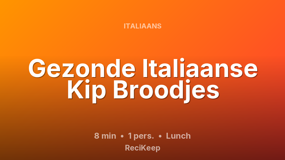 Receptkaart Gezonde Italiaanse Kip Broodjes – Lunch
