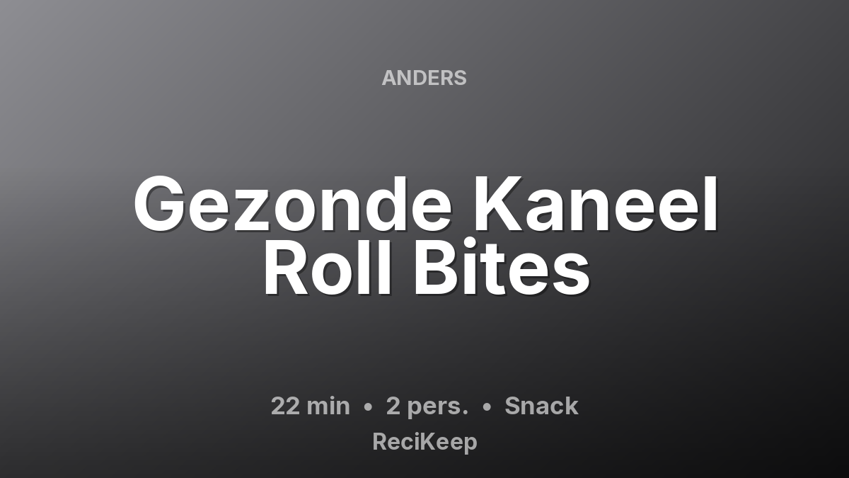 Receptkaart Gezonde Kaneel Roll Bites – Snack
