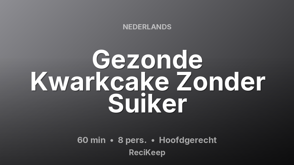 Receptkaart Gezonde Kwarkcake Zonder Suiker – Hoofdgerecht