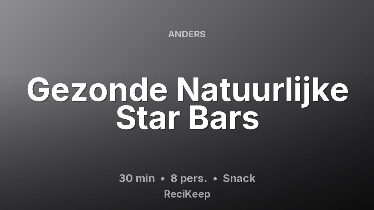 Receptkaart Gezonde Natuurlijke Star Bars – Snack
