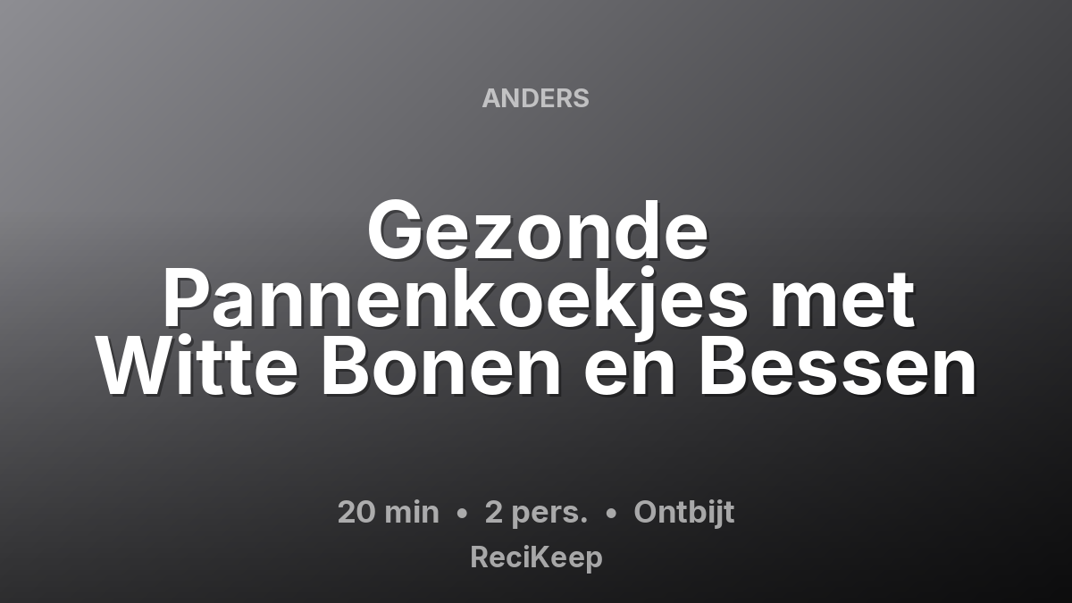 Receptkaart Gezonde Pannenkoekjes met Witte Bonen en Bessen – Ontbijt