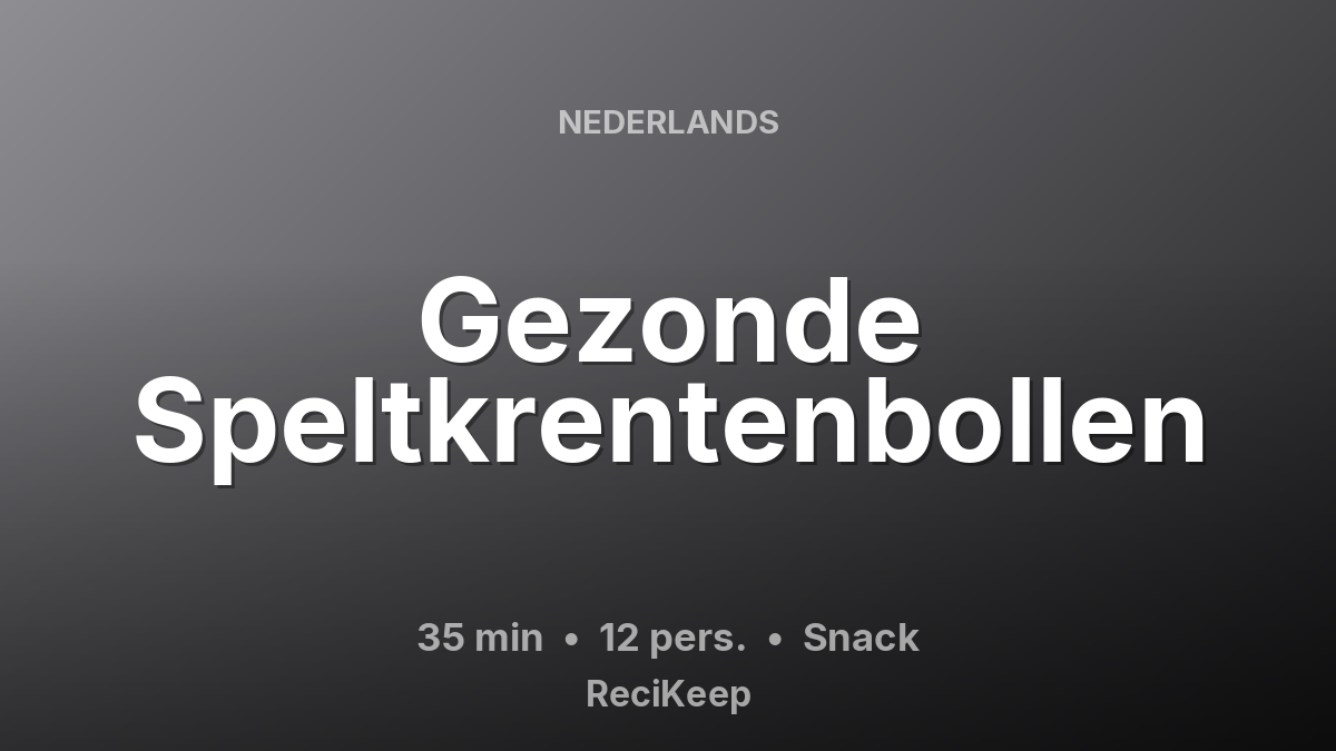 Receptkaart Gezonde Speltkrentenbollen – Snack