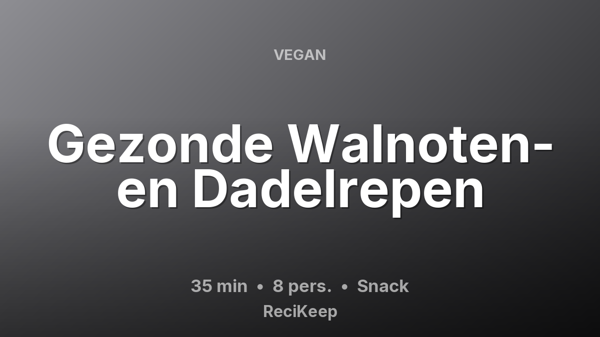 Receptkaart Gezonde Walnoten- en Dadelrepen – Snack