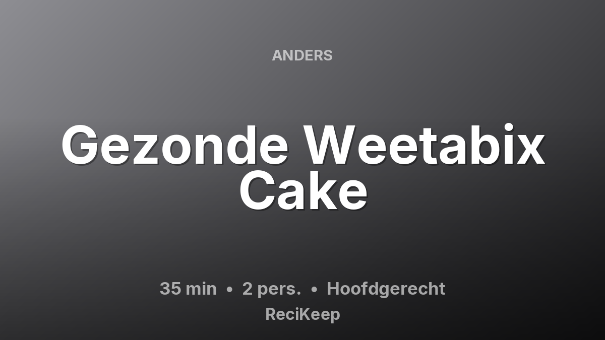 Receptkaart Gezonde Weetabix Cake – Hoofdgerecht
