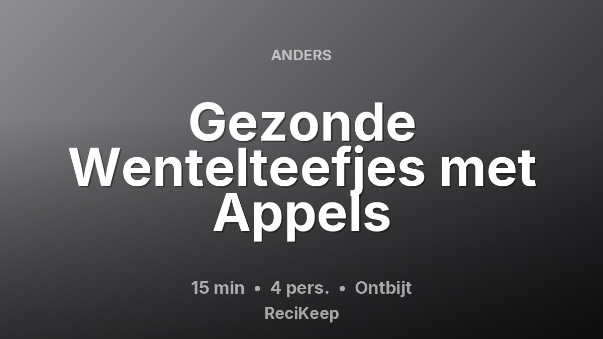 Receptkaart Gezonde Wentelteefjes met Appels – Ontbijt