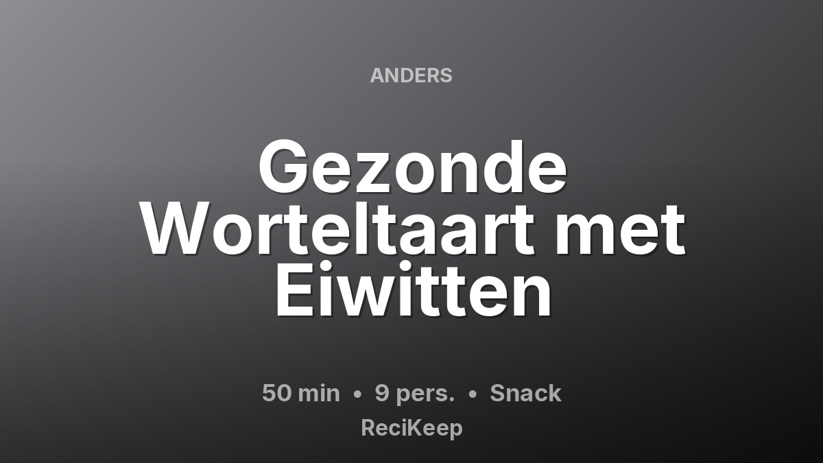 Receptkaart Gezonde Worteltaart met Eiwitten – Snack