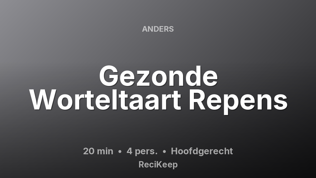 Receptkaart Gezonde Worteltaart Repens – Hoofdgerecht