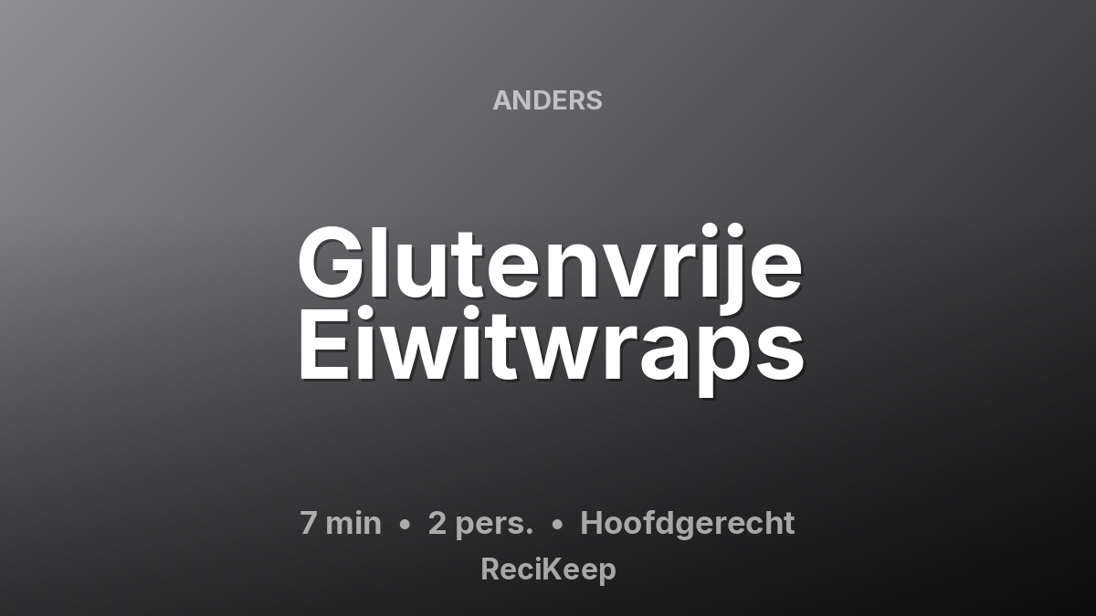 Receptkaart Glutenvrije Eiwitwraps – Hoofdgerecht