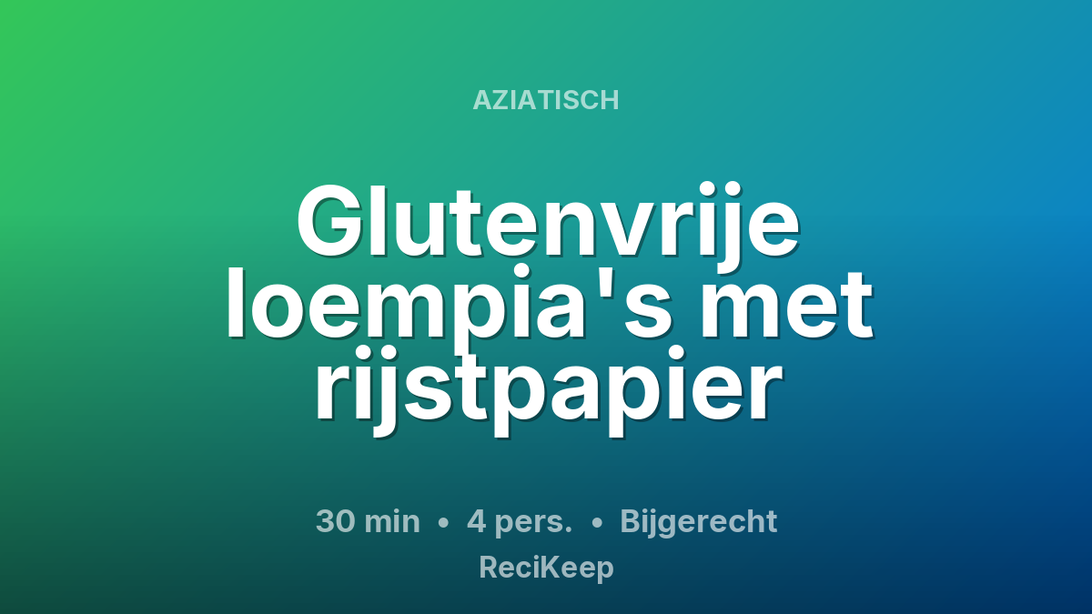 Receptkaart Glutenvrije loempia's met rijstpapier – Bijgerecht