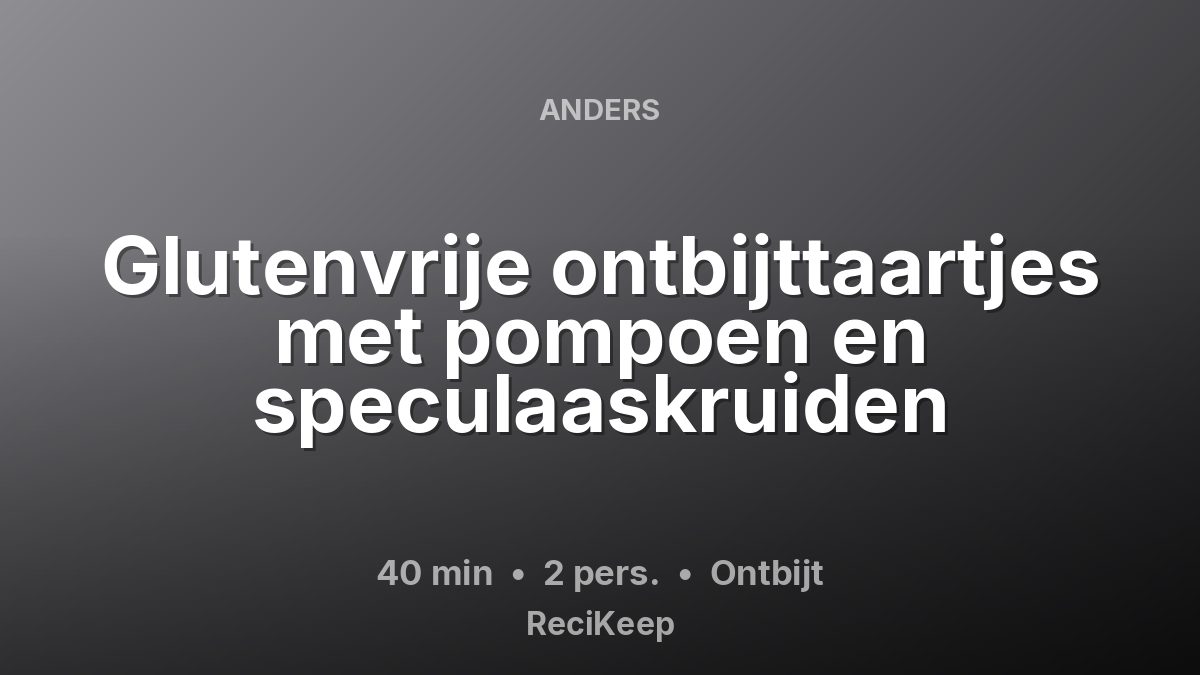 Receptkaart Glutenvrije ontbijttaartjes met pompoen en speculaaskruiden – Ontbijt