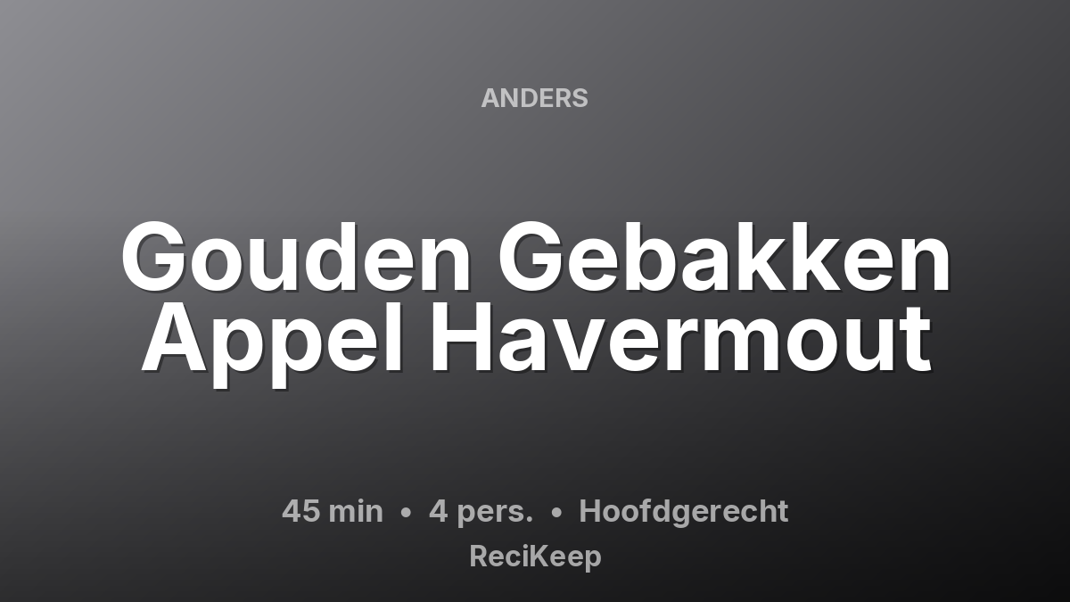 Receptkaart Gouden Gebakken Appel Havermout – Hoofdgerecht