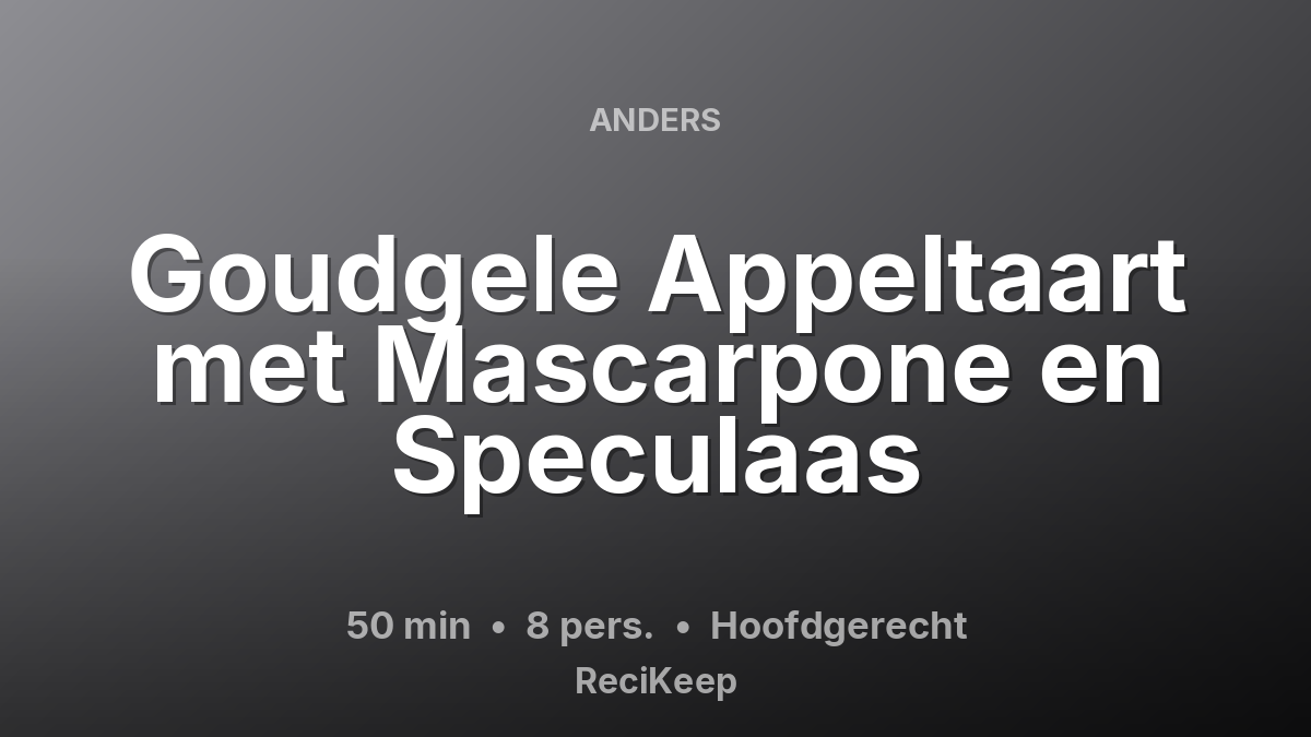 Receptkaart Goudgele Appeltaart met Mascarpone en Speculaas – Hoofdgerecht