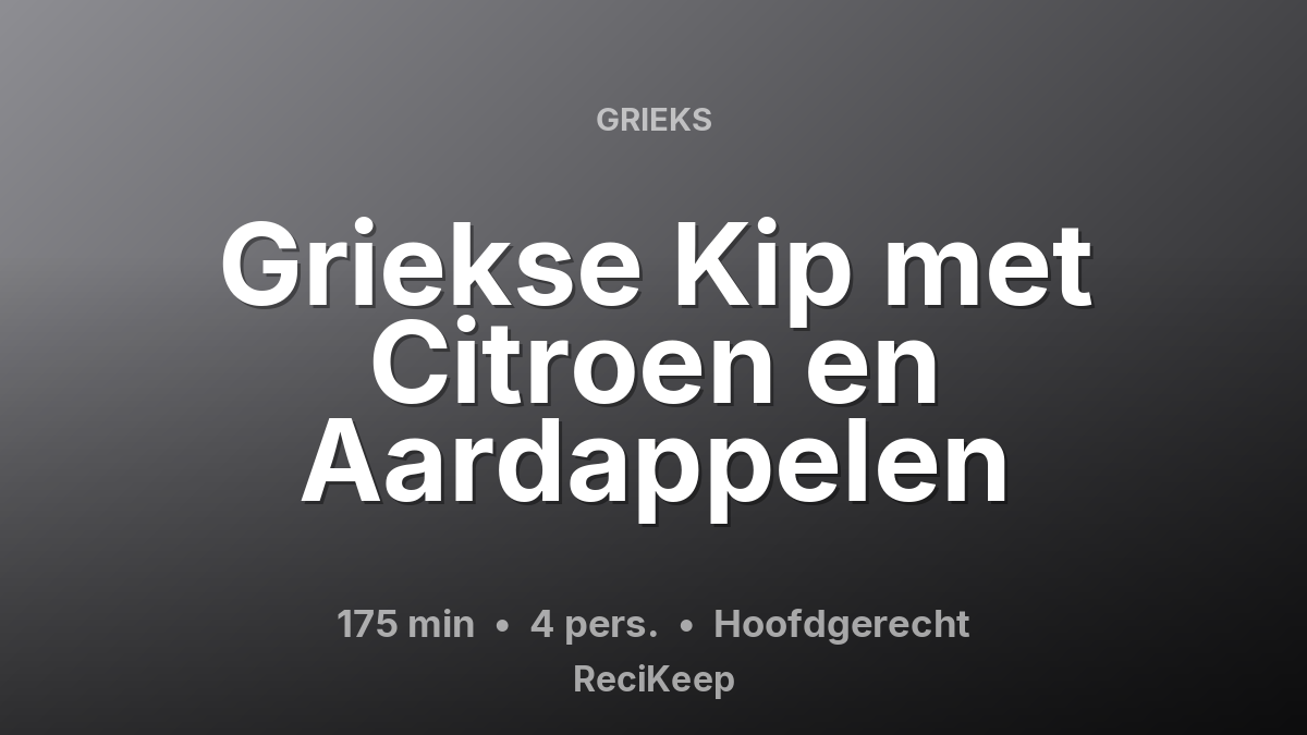 Receptkaart Griekse Kip met Citroen en Aardappelen – Hoofdgerecht