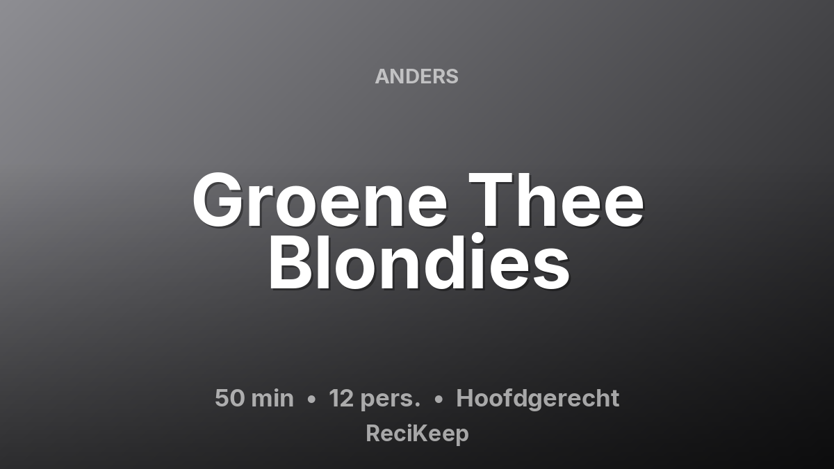 Receptkaart Groene Thee Blondies – Hoofdgerecht