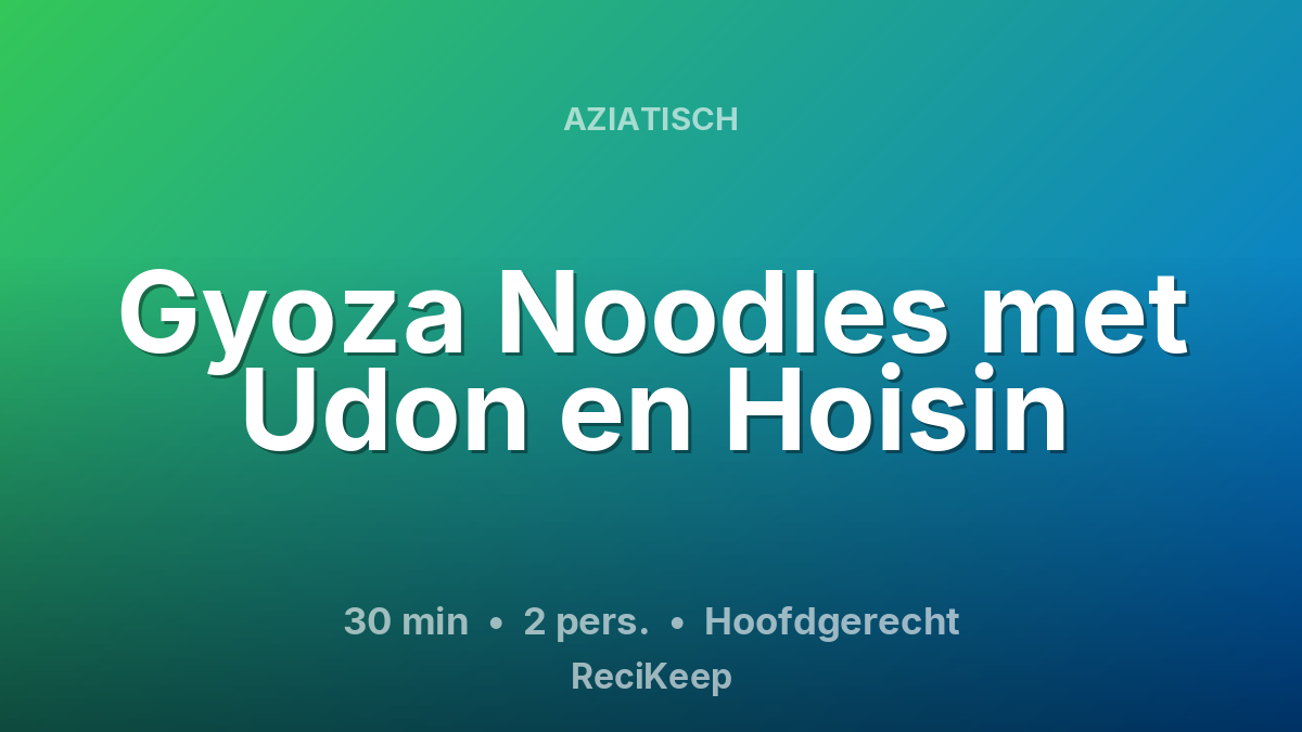 Receptkaart Gyoza Noodles met Udon en Hoisin – Hoofdgerecht