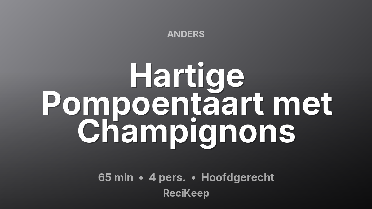 Receptkaart Hartige Pompoentaart met Champignons – Hoofdgerecht