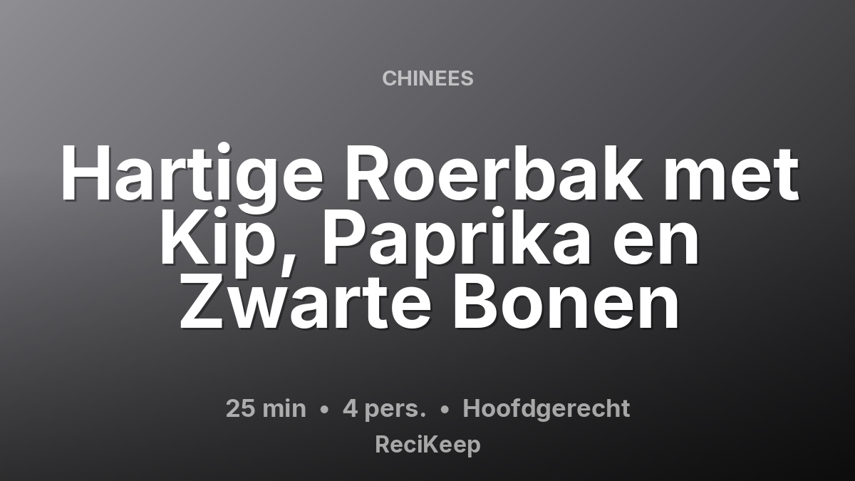 Receptkaart Hartige Roerbak met Kip, Paprika en Zwarte Bonen – Hoofdgerecht