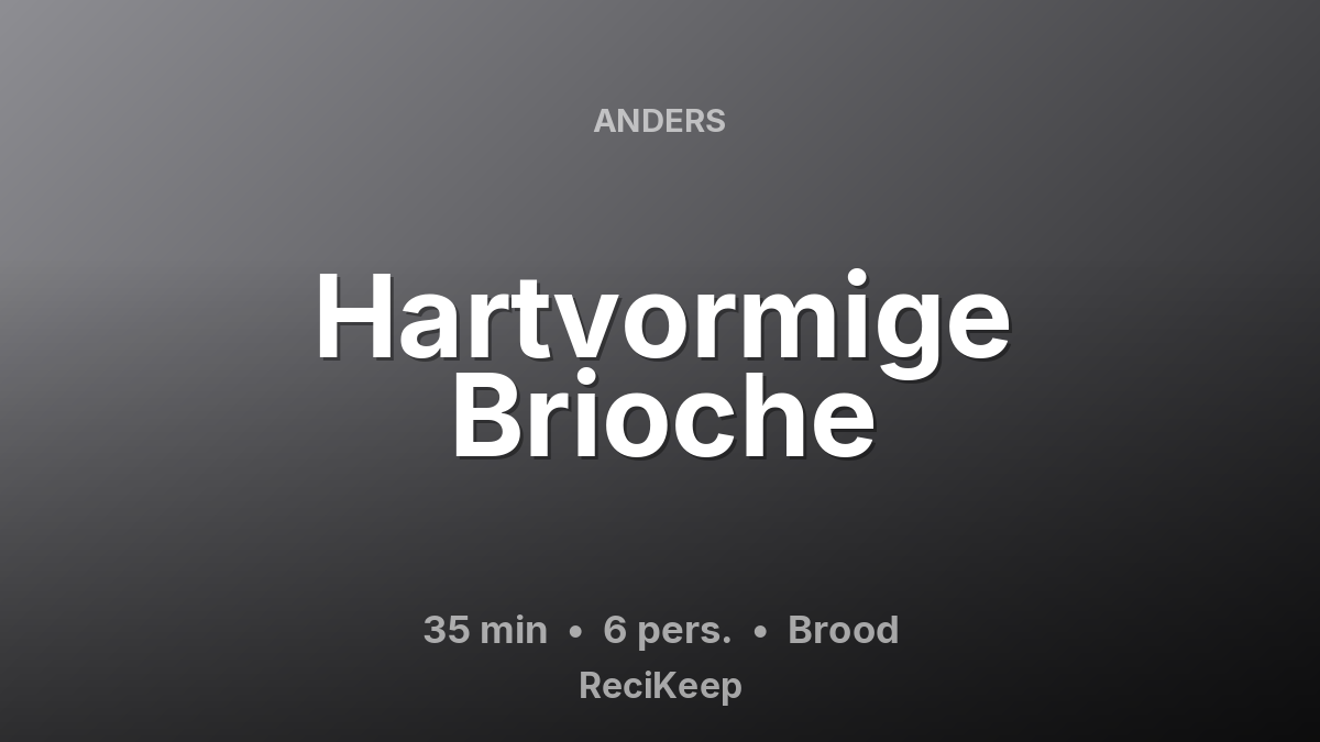 Receptkaart Hartvormige Brioche – Brood
