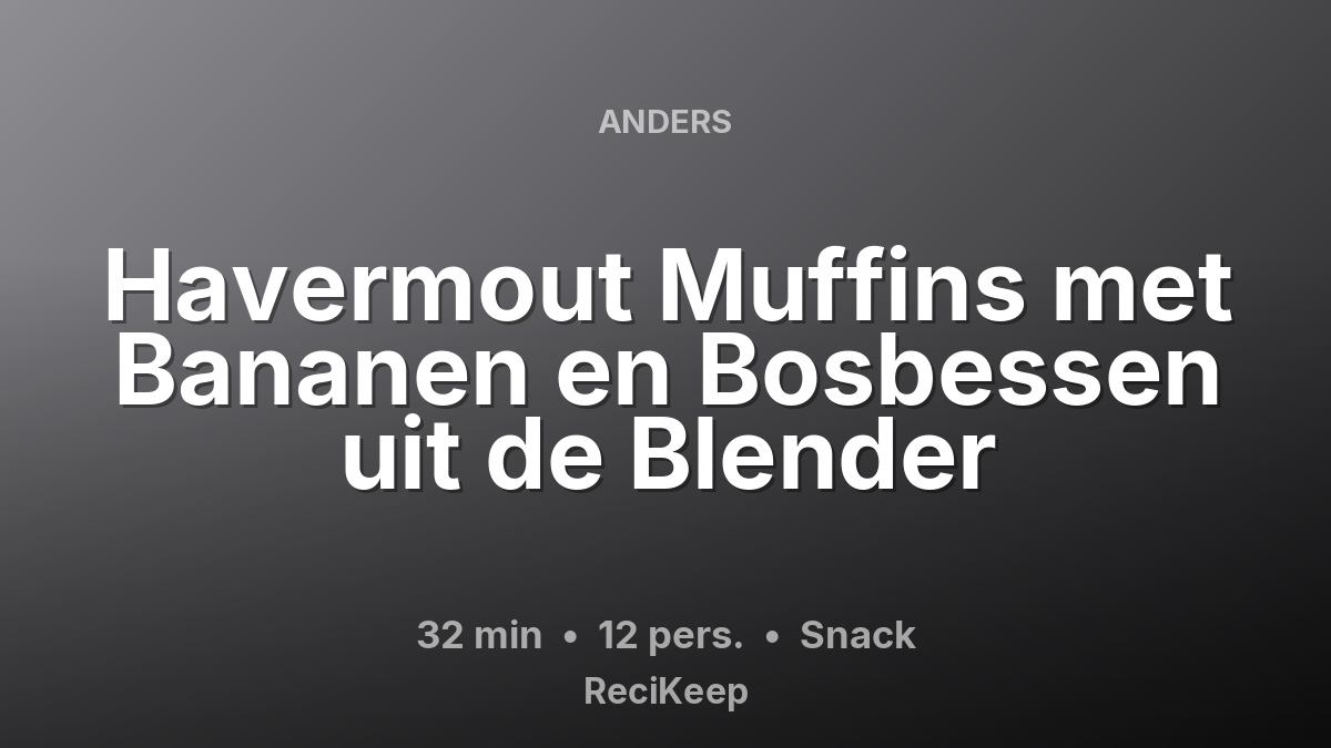Receptkaart Havermout Muffins met Bananen en Bosbessen uit de Blender – Snack