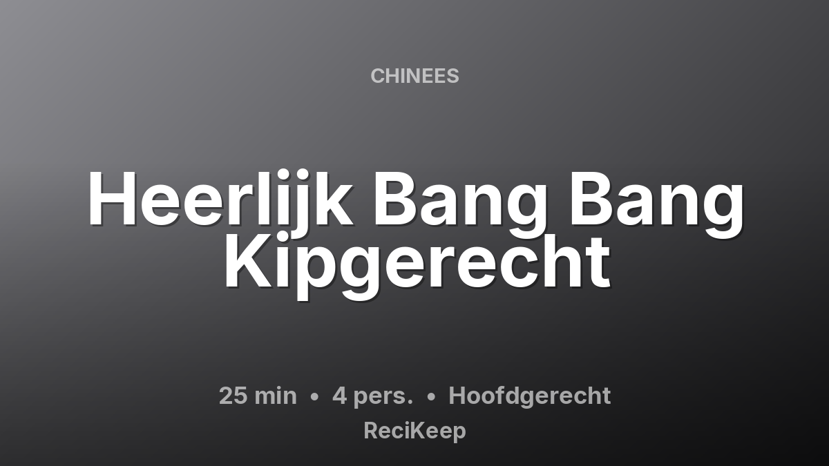 Receptkaart Heerlijk Bang Bang Kipgerecht – Hoofdgerecht