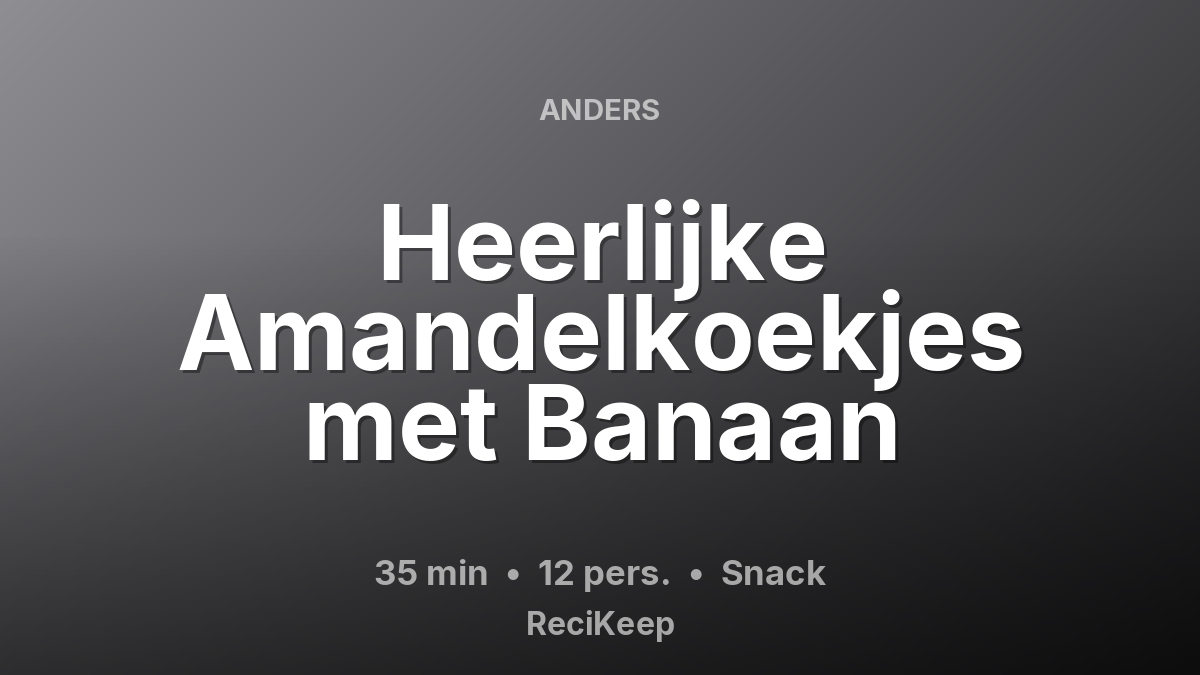 Receptkaart Heerlijke Amandelkoekjes met Banaan – Snack