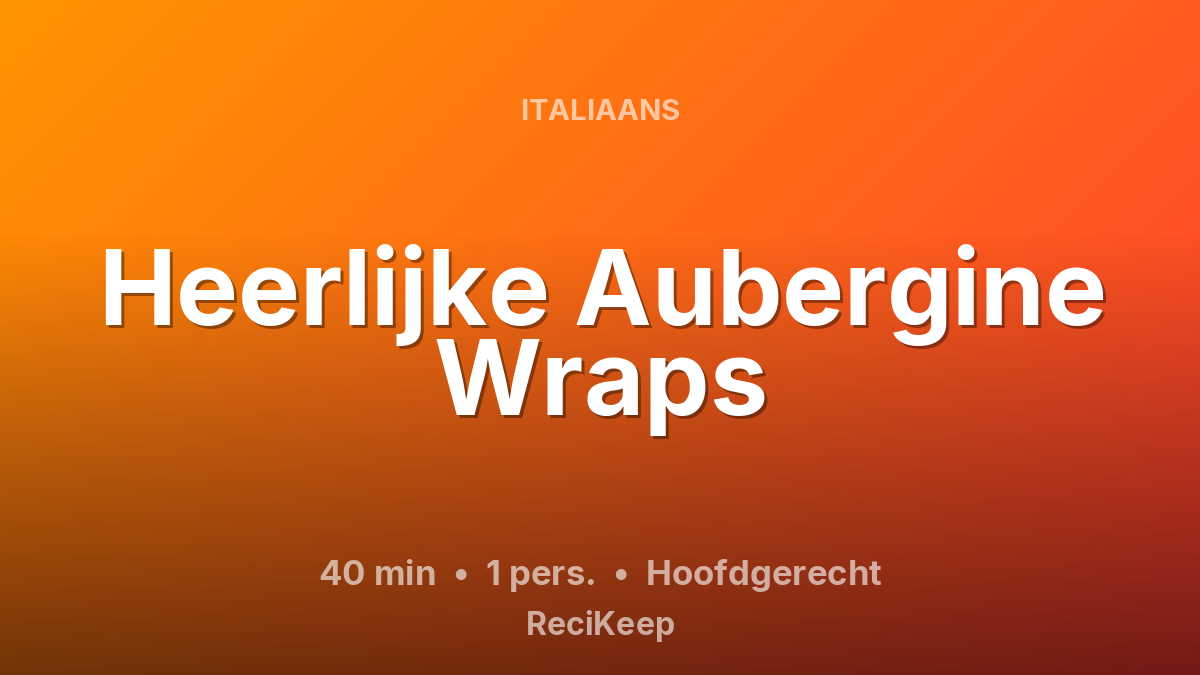 Receptkaart Heerlijke Aubergine Wraps – Hoofdgerecht