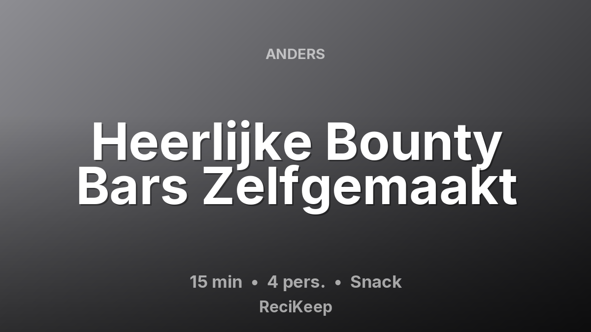 Receptkaart Heerlijke Bounty Bars Zelfgemaakt – Snack