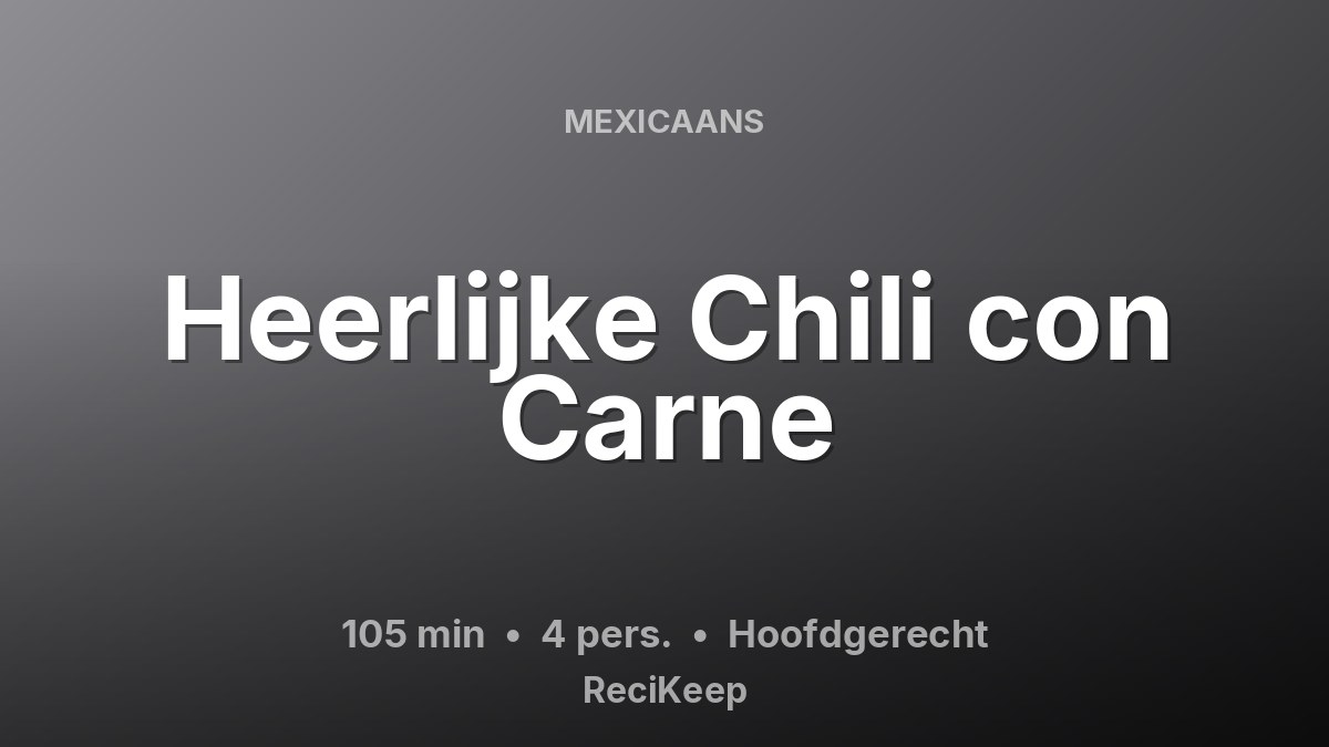 Receptkaart Heerlijke Chili con Carne – Hoofdgerecht