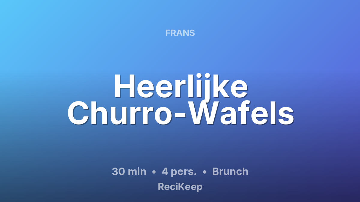 Receptkaart Heerlijke Churro-Wafels – Brunch