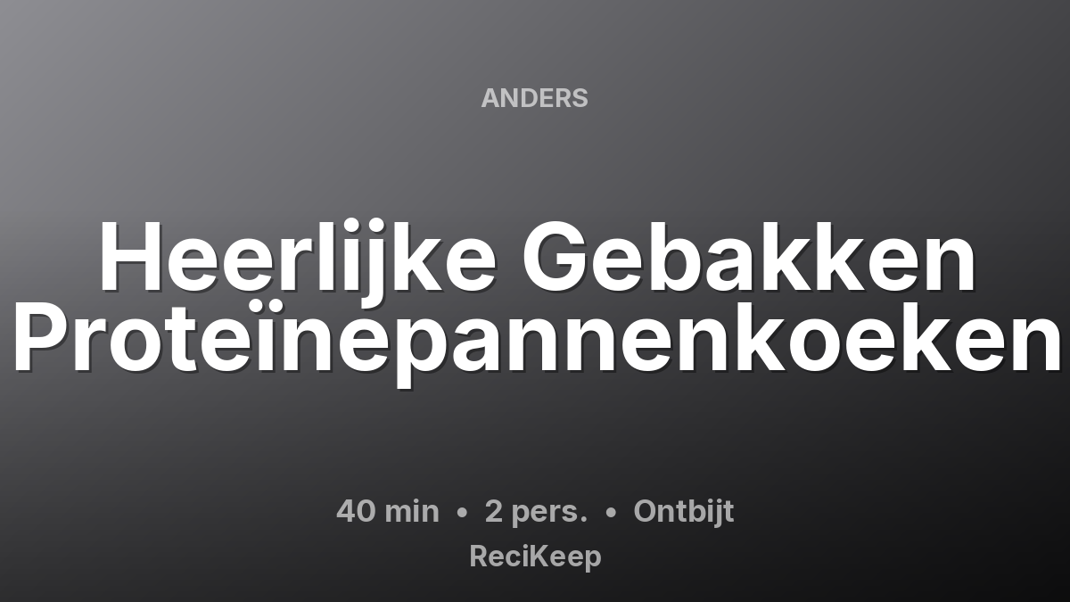 Receptkaart Heerlijke Gebakken Proteïnepannenkoeken – Ontbijt