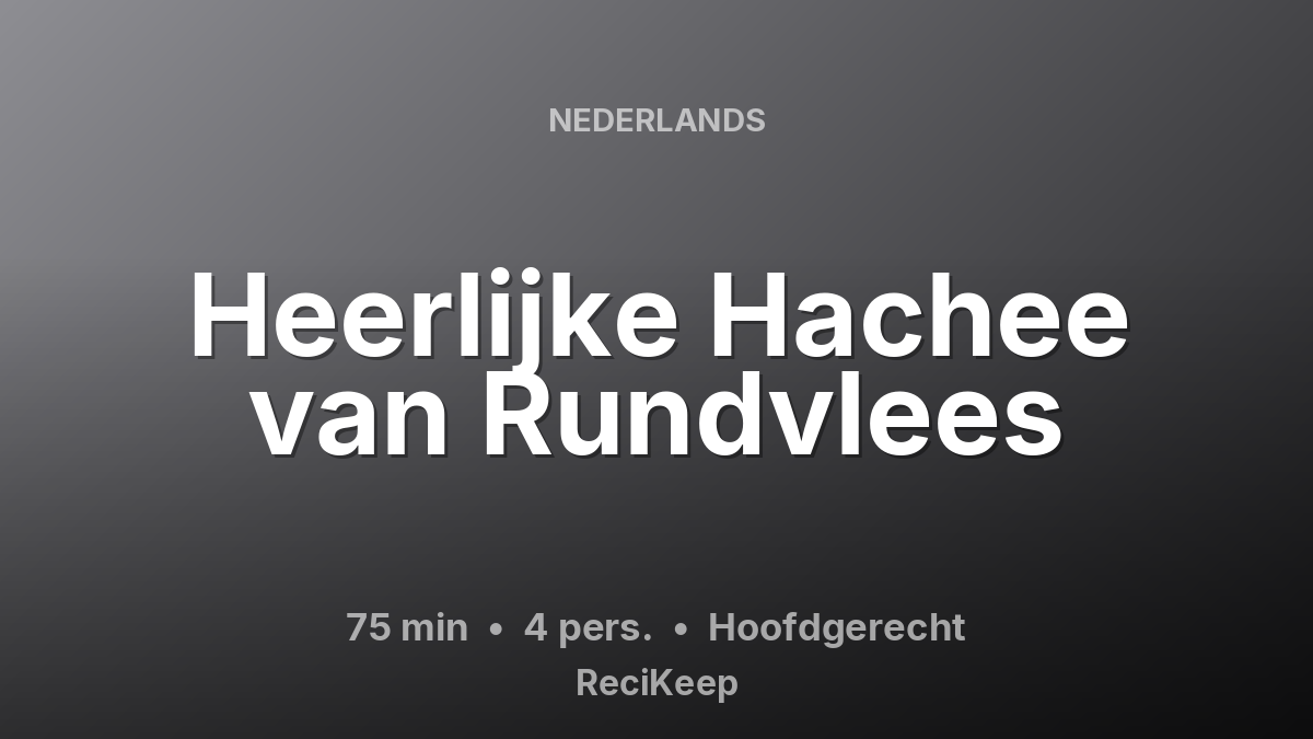 Receptkaart Heerlijke Hachee van Rundvlees – Hoofdgerecht