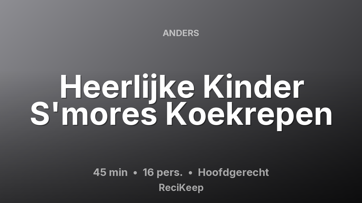 Receptkaart Heerlijke Kinder S'mores Koekrepen – Hoofdgerecht