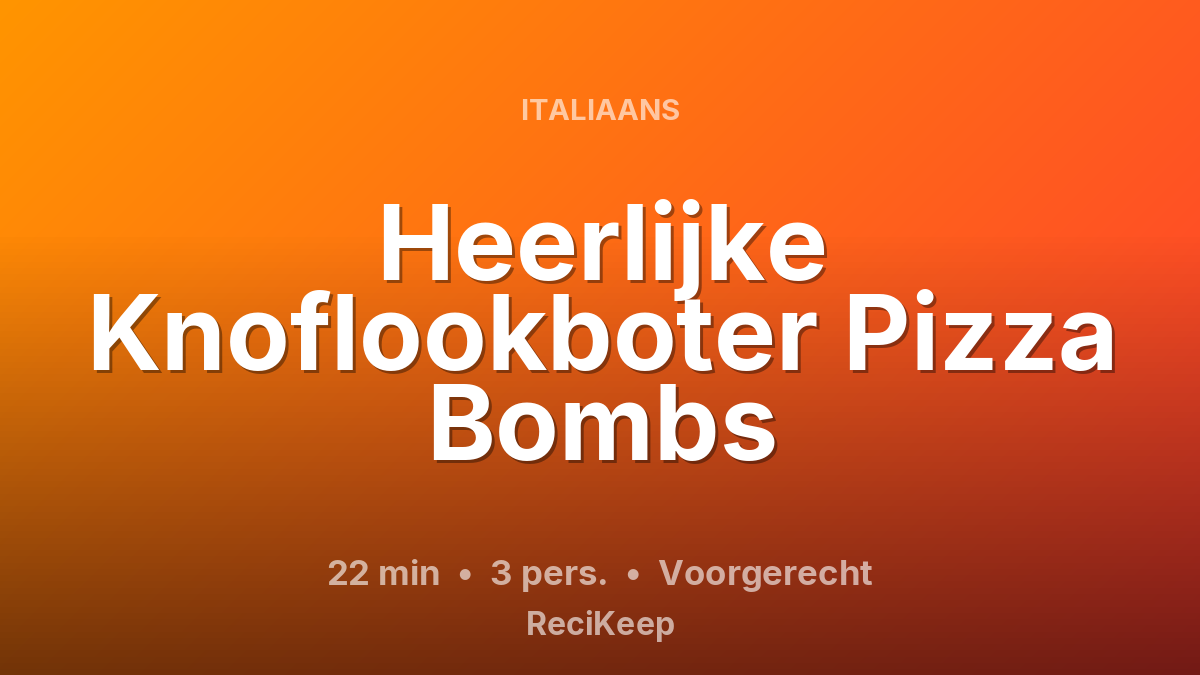 Receptkaart Heerlijke Knoflookboter Pizza Bombs – Voorgerecht