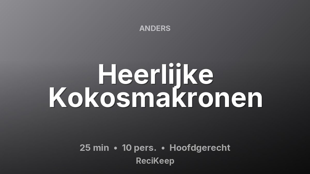 Receptkaart Heerlijke Kokosmakronen – Hoofdgerecht
