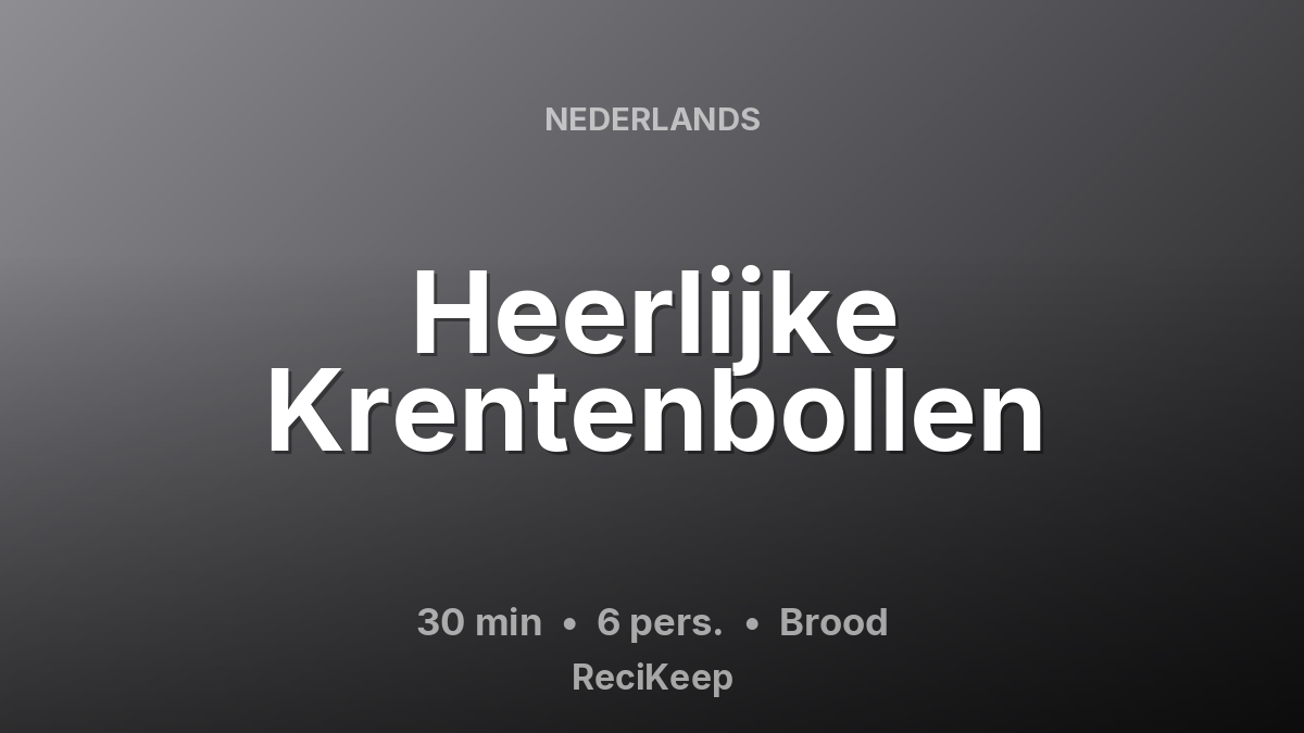 Receptkaart Heerlijke Krentenbollen – Brood