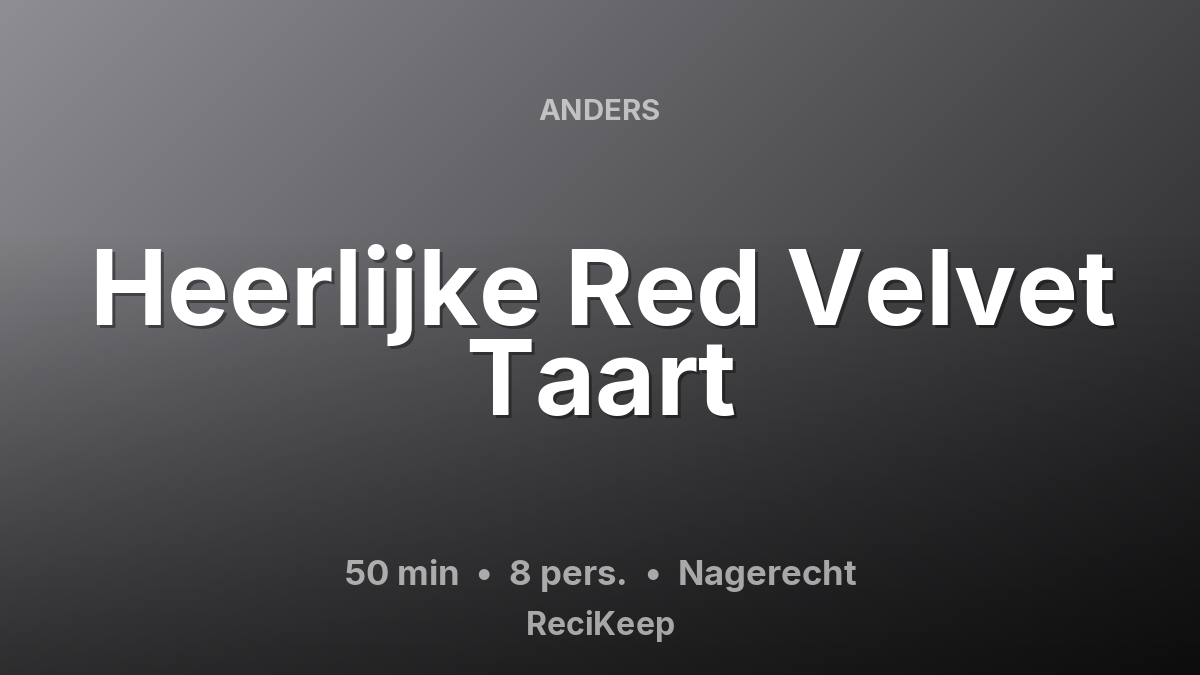 Receptkaart Heerlijke Red Velvet Taart – Nagerecht