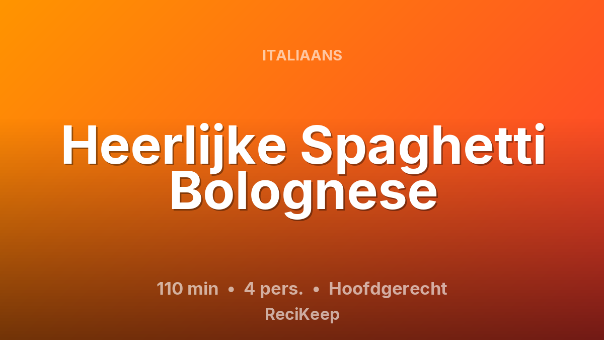Receptkaart Heerlijke Spaghetti Bolognese – Hoofdgerecht