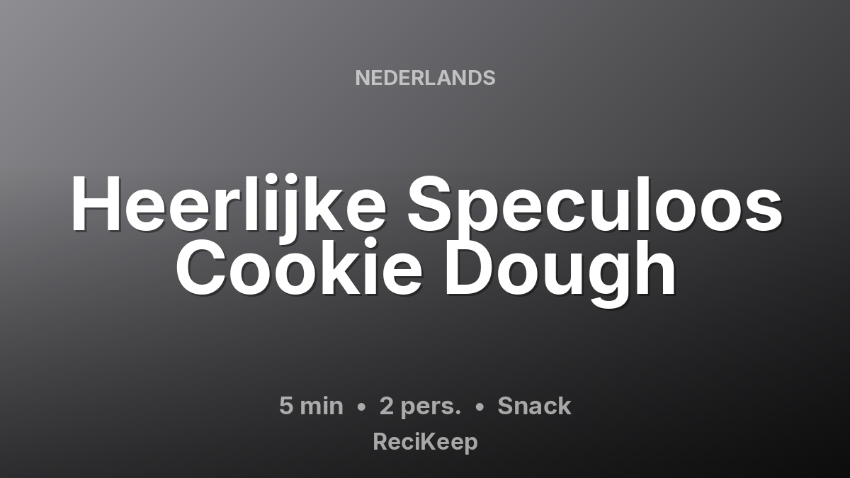 Receptkaart Heerlijke Speculoos Cookie Dough – Snack