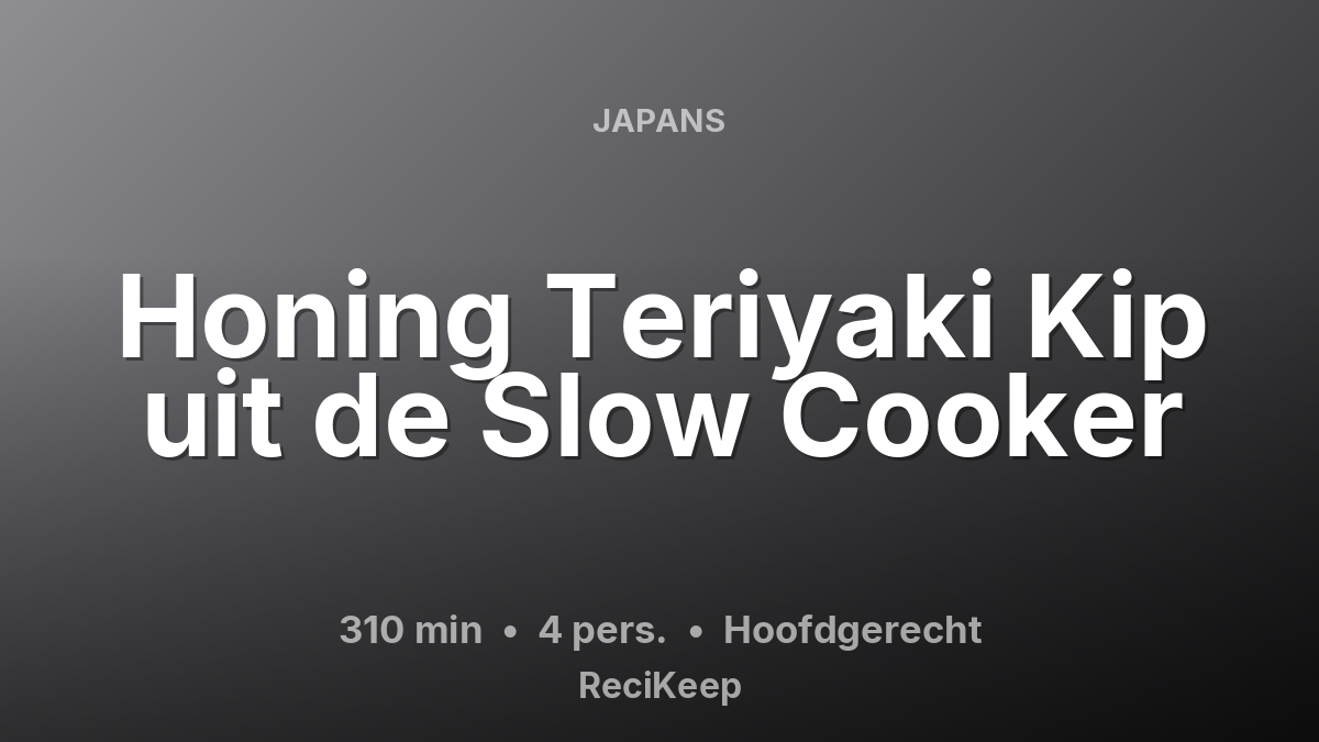 Receptkaart Honing Teriyaki Kip uit de Slow Cooker – Hoofdgerecht