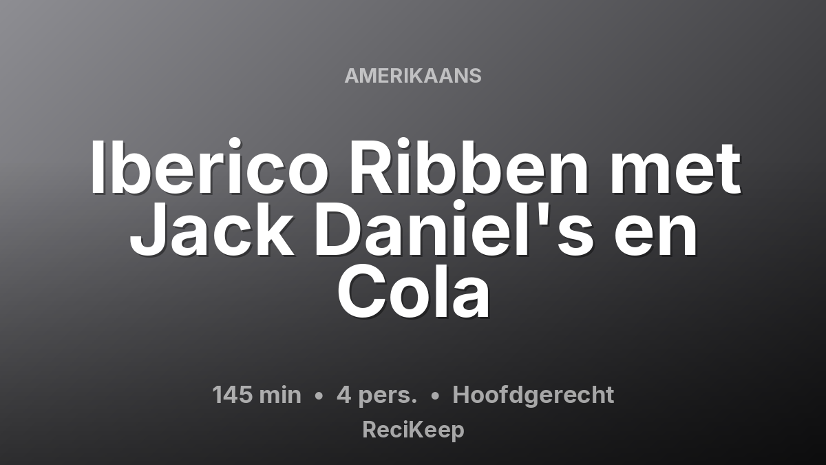 Receptkaart Iberico Ribben met Jack Daniel's en Cola – Hoofdgerecht