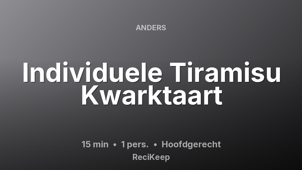 Receptkaart Individuele Tiramisu Kwarktaart – Hoofdgerecht