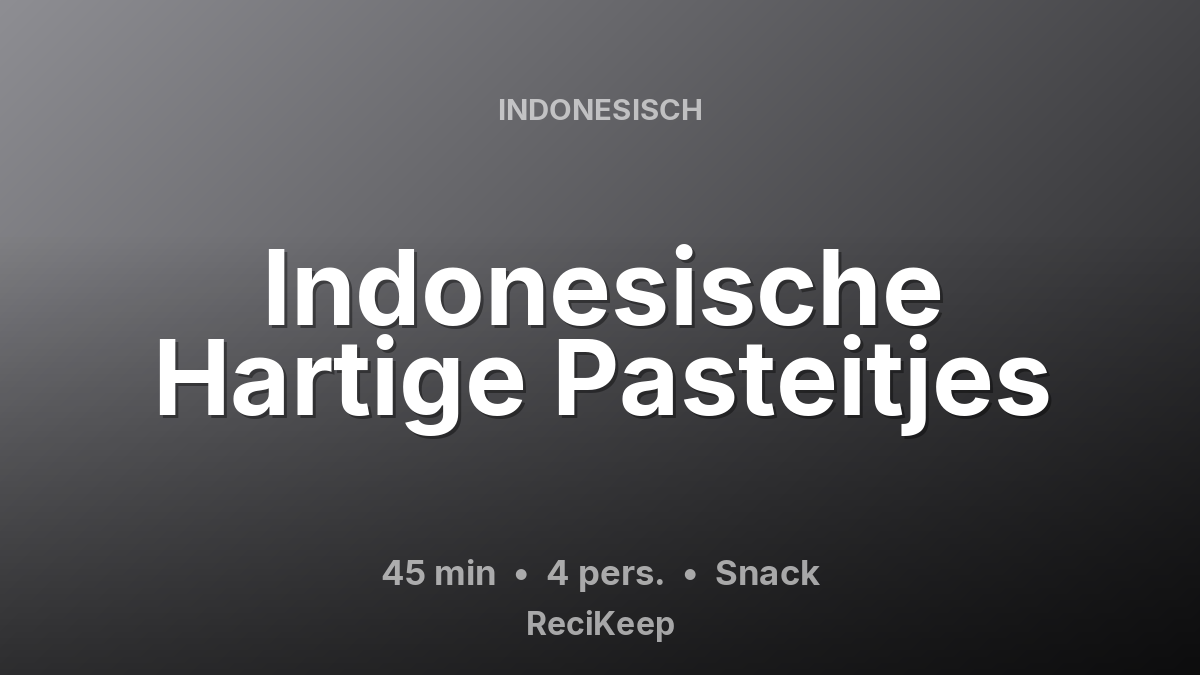 Receptkaart Indonesische Hartige Pasteitjes – Snack