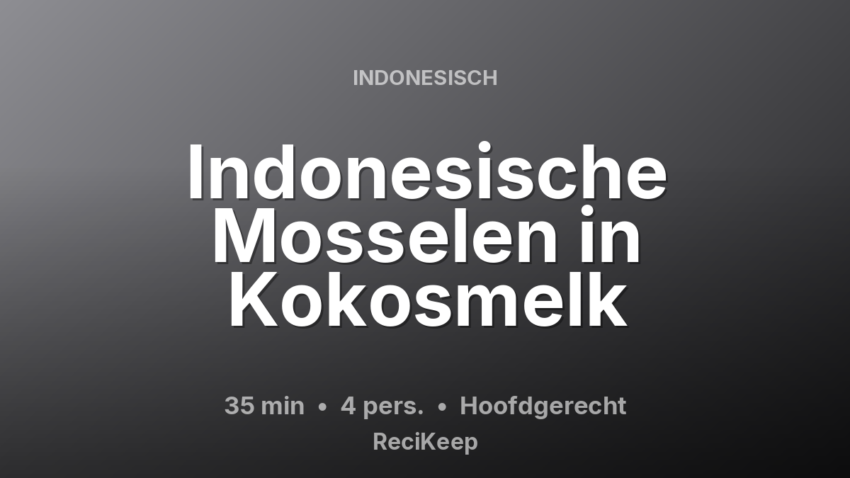 Receptkaart Indonesische Mosselen in Kokosmelk – Hoofdgerecht