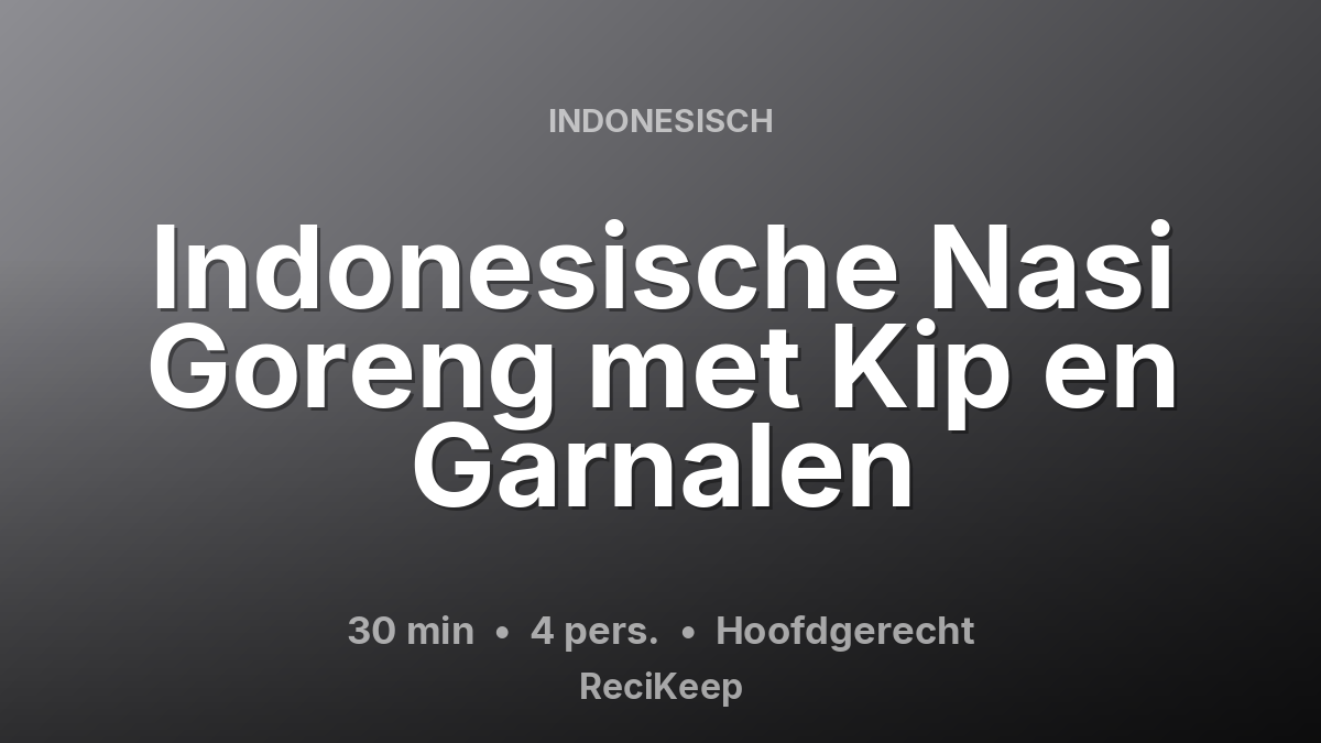 Receptkaart Indonesische Nasi Goreng met Kip en Garnalen – Hoofdgerecht