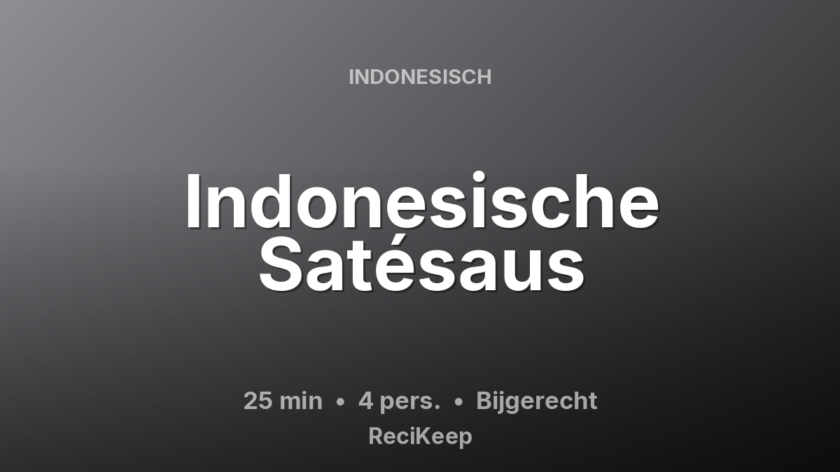 Receptkaart Indonesische Satésaus – Bijgerecht