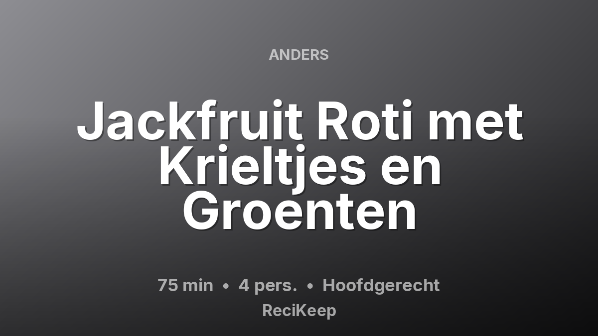 Receptkaart Jackfruit Roti met Krieltjes en Groenten – Hoofdgerecht